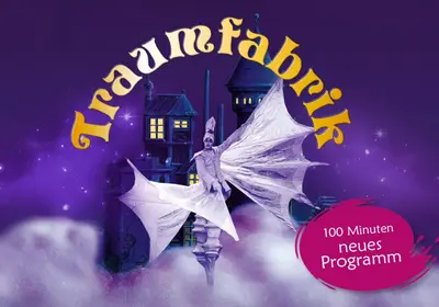 Erleben Sie Traumfabrik - Showtheater der Phantasie in Amberg